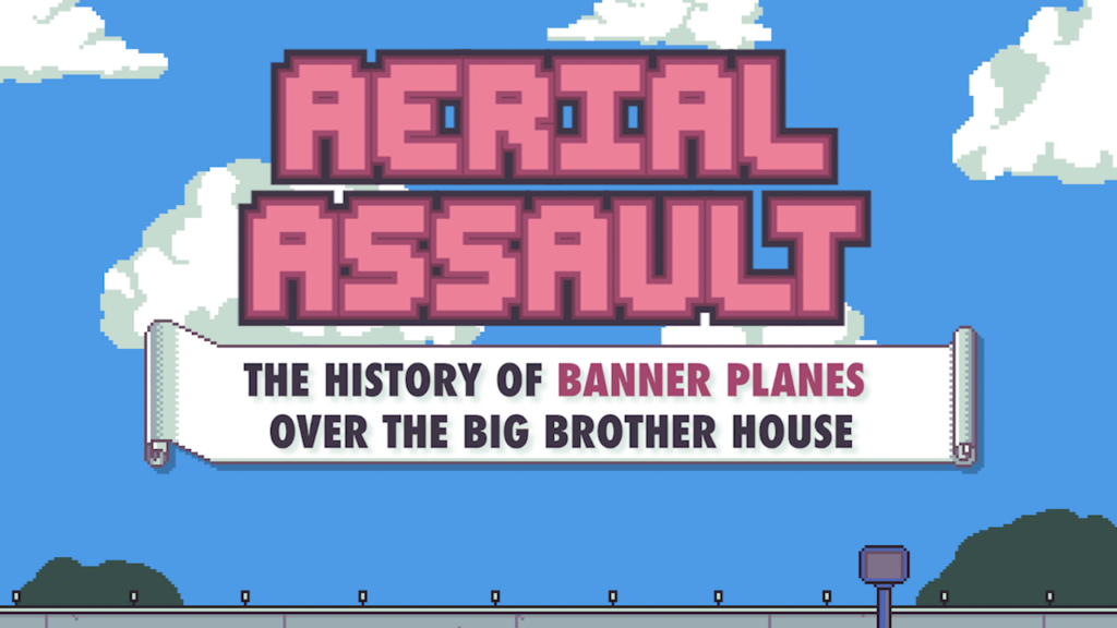 Aerial Assault: The History of Banner Planes over the Big Brother House