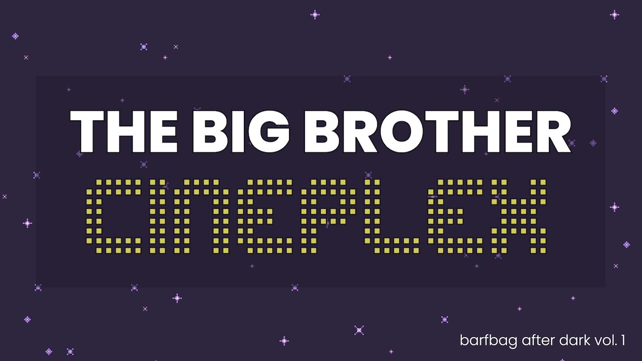 The Big Brother Cineplex